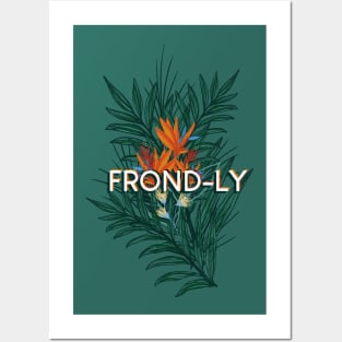 I'm Very Frond-ly Posters and Art